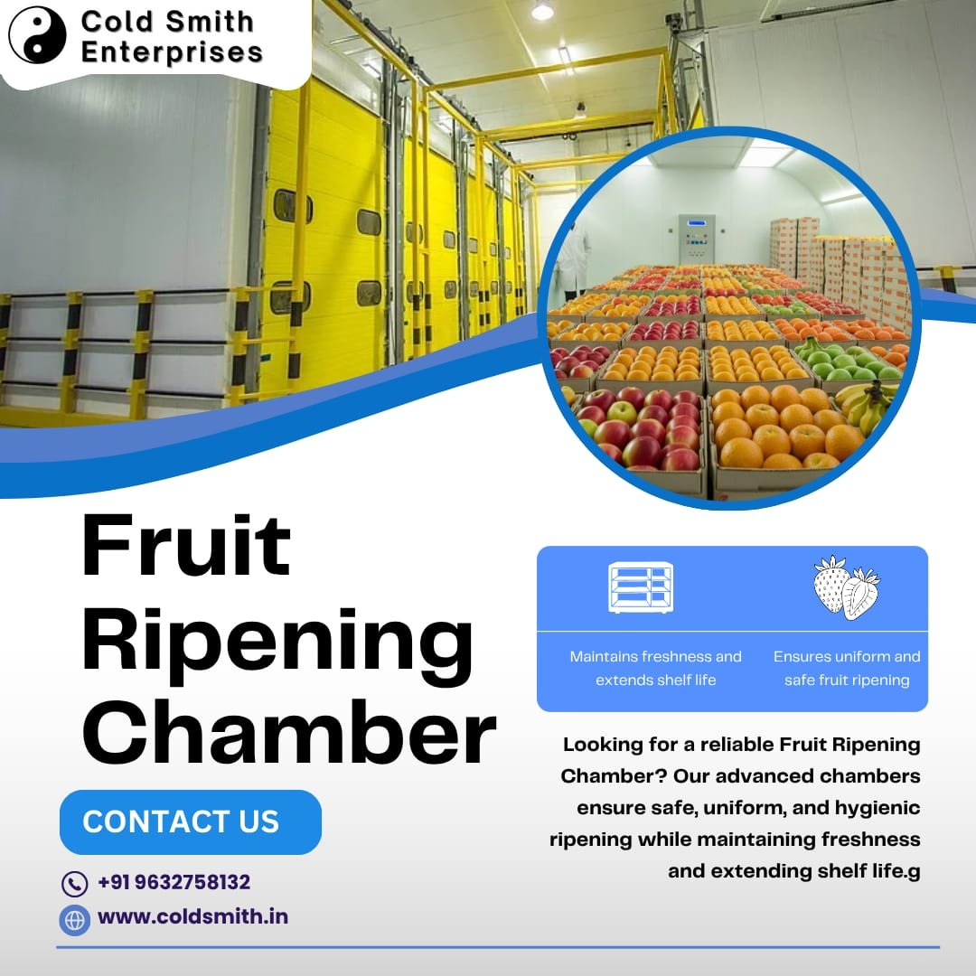 Fruit Ripening Chambers: The Proven 7-Step Secret to Perfect, FSSAI-Compliant Quality by ColdSmith, Bangalore